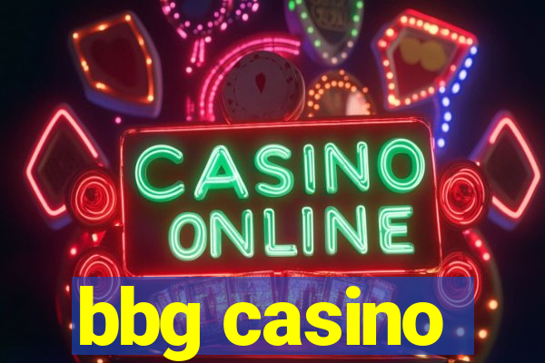 bbg casino